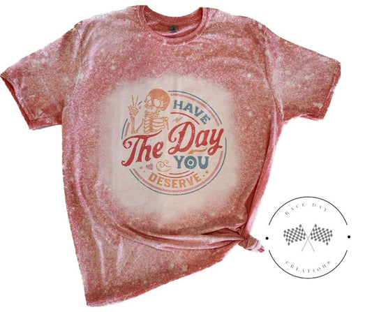 "Have The Day" Short Sleeve T-Shirt