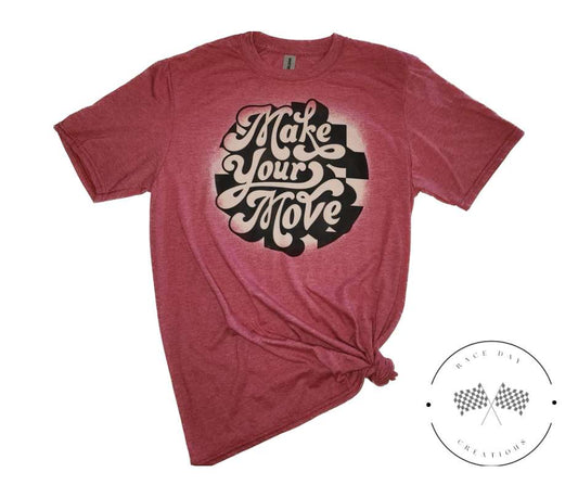 "Make Your Move" Short Sleeve T-Shirt