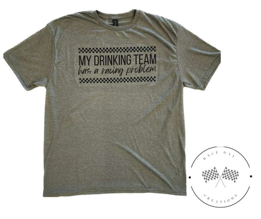 "Racing Team, Drinking Problem" Short Sleeve T-Shirt